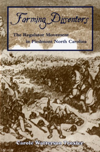 farming dissenters the regulator movement in piedmont north carolina