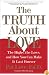 The Truth About Love: The Highs, the Lows, and How You Can Make It Last Forever