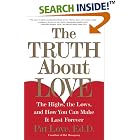 Click here to buy The Truth About Love: The Highs, the Lows, and How You Can Make... by  Dr. Patricia Love.