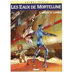 Les Eaux de Mortelune, tome 5 : Vague � lames