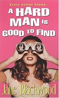A Hard Man Is Good To Find