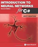 Introduction to Neural Networks for C#, 2nd Edition