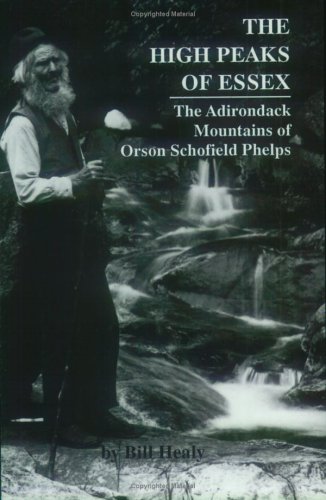 The High Peaks of Essex: The Adirondack Mountains of Orson Schofield Phelps