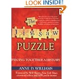 The Jigsaw Puzzle: Piecing Together a History by Anne D. Williams and Will Shortz