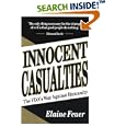 Innocent Casualties : The FDA's War Against Humanity by  Elaine Feuer