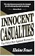 Innocent Casualties : The FDA's War Against Humanity