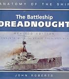 BATTLESHIP DREADNOUGHT: Revised Edition (Anatomy of the Ship)