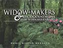 Widow-Makers & Rhododendrons: Loggers-The Unsung Heroes of Wwii