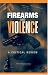 Books : Firearms and Violence: A Critical Review