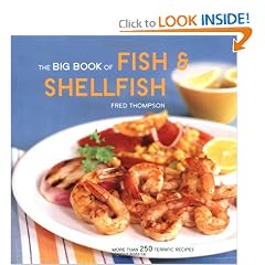 The Big Book of Fish & Shellfish: More Than 250 Terrific Recipes (Big Book (Chronicle Books))