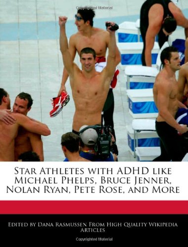 Star Athletes with ADHD like Michael Phelps, Bruce Jenner, Nolan Ryan, Pete Rose, and More