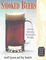 Smoked Beers: History, Brewing Techniques, Recipes