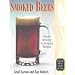 Smoked Beers: History, Brewing Techniques, Recipes (Classic Beer Style)