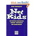 Net Kids: Die digitale Generation Erobert Wirtschaft und Gesellschaft