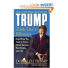 Trump: Think Like a Billionaire: Everything You Need to Know about Success, Real Estate, and Life
