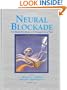 Neural Blockade in Clinical Anesthesia and Management of Pain