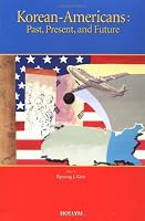 Korean-Americans: Past, Present, and Future