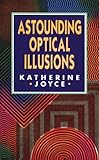 Astounding optical illusions