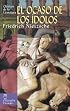 El ocaso de los idolos (Clasicos de la literatura series)