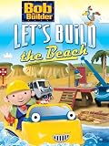 Bob the Builder: Lets Build the Beach