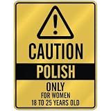 CAUTION  POLISH ONLY FOR WOMEN 18 TO 25 YEARS OLD  PARKING SIGN COUNTRY POLAND