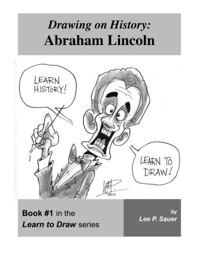 Drawing on History: Abraham Lincoln (Volume 1)