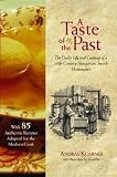 A Taste of the Past: The Daily Life and Cooking of a Nineteenth-Century Hungarian-Jewish Homemaker