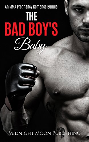 MMA ROMANCE: The Bad Boy's Baby (Mixed Martial Arts Taboo Pregnancy Romance Bundle) (Contemporary New Adult Sports Short Stories)