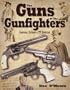 Guns of the Gunfighters, Lawmen, Outlaws & Hollywood Cowboys
