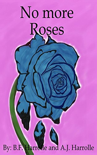 No More Rose's (A Trail of Dragon Tears Book 5)