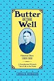 Butter in the Well: A Scandinavian Woman's Tale of Life on the Prairie (Butter in the Well Series)