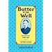 Butter in the Well: A Scandinavian Woman's Tale of Life on the Prairie (Butter in the Well Series)