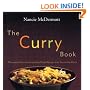 The Curry Book: Memorable Flavors and Irresistible Recipes From Around the World