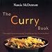 The Curry Book: Memorable Flavors and Irresistible Recipes From Around the World
