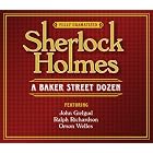 Sherlock Holmes: A Baker Street Dozen by Arthur Conan Doyle, John Gielgud, Ralph Richardson, and Orson Welles