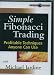 Simple Fibonacci Trading: Profitable Techniques Anyone Can Use Image