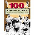 100 Baseball Legends Who Shaped Sports History (100 Series) by Russell Roberts