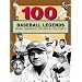 100 Baseball Legends Who Shaped Sports History (100 Series)