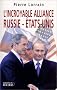 L'Incroyable alliance Russie - Etats-Unis