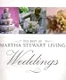 The Best of Martha Stewart Living : Weddings