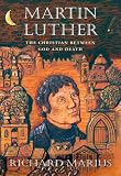 Martin Luther: The Christian between God and Death