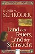 Land des Feuers, Land der Sehnsucht