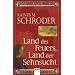 Land des Feuers, Land der Sehnsucht