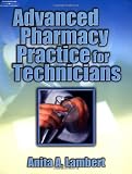 Advanced Pharmacy Practice for Technicians