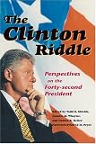 The Clinton Riddle: Perspectives On The Forty-second President