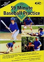 Baseball Coaching:The 59 Minute Baseball Practice
