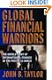 Global Financial Warriors: The Untold Story of International Finance in the Post-9/11 World