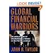 Global Financial Warriors: The Untold Story of International Finance in the Post-9/11 World