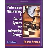 Performance Measurement and Control Systems for Implementing Strategy: Text and Cases