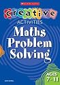 Maths Problem Solving Ages 7-11 (Creative Activities For...)